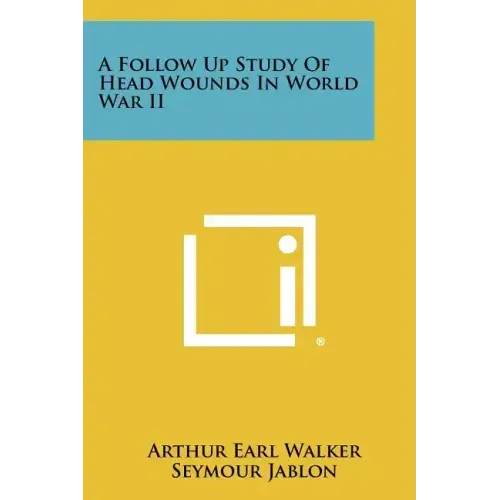 A Follow Up Study of Head Wounds in World War II