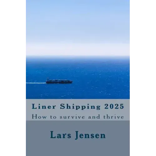 Liner Shipping 2025: How to survive and thrive