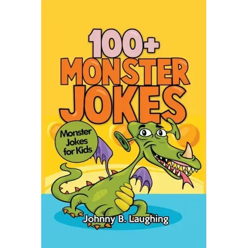 100+ Monster Jokes: Monster Jokes for Kids