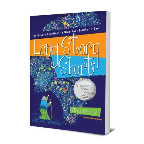 Long Story Short: Ten-Minute Devotions to Draw Your Family to God