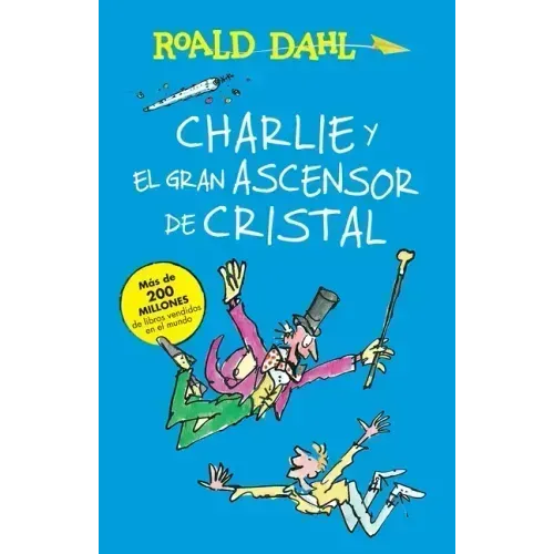Charlie Y El Ascensor de Cristal / Charlie and the Great Glass Elevator: Coleccion Dahl