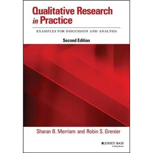 Qualitative Research in Practice: Examples for Discussion and Analysis
