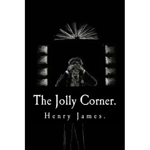 The Jolly Corner by Henry James.