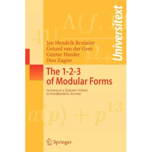 The 1-2-3 of Modular Forms: Lectures at a Summer School in Nordfjordeid, Norway