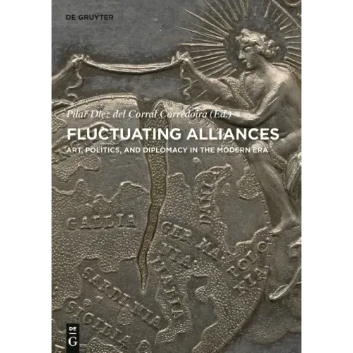 Fluctuating Alliances: Art, Politics, and Diplomacy in the Modern Era