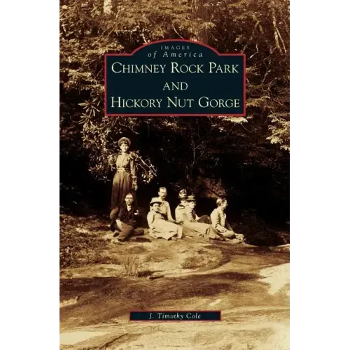 Chimney Rock Park and Hickory Nut Gorge