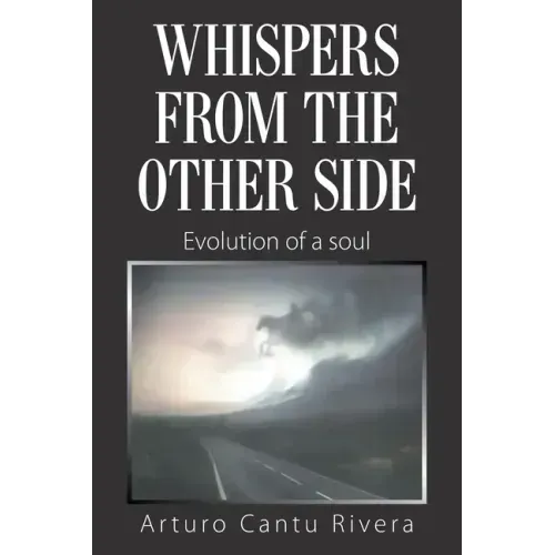 Whispers from the Other Side: Evolution of a Soul