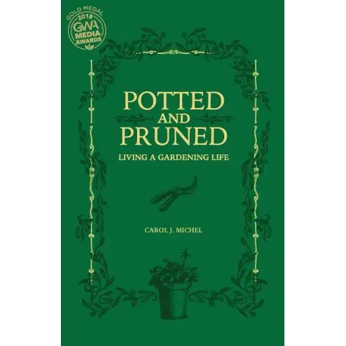Potted and Pruned: Living a Gardening Life