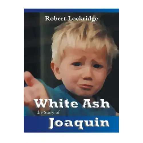 White Ash: the Story of Joaquin