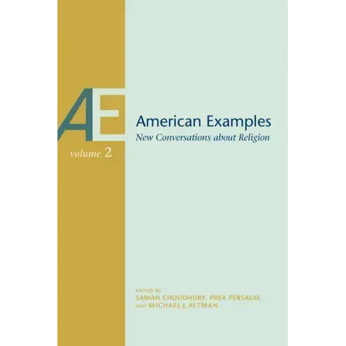 American Examples, Vol 2: New Conversations about Religion Volume 2