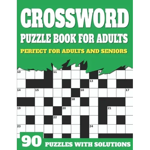 Crossword Puzzle Book For Adults: Large Print Crossword Puzzles For Senior Parents And Grandparents With Solutions To Enjoy Sunday Time