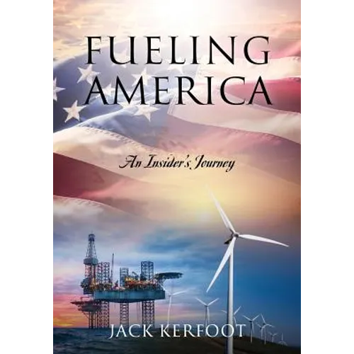 Fueling America: An Insider's Journey