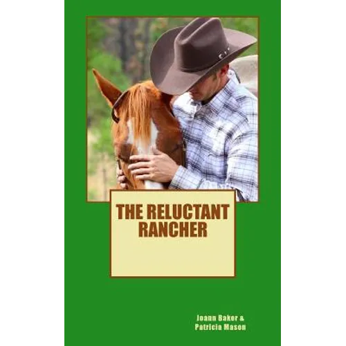 The Reluctant Rancher