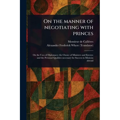 On the Manner of Negotiating With Princes