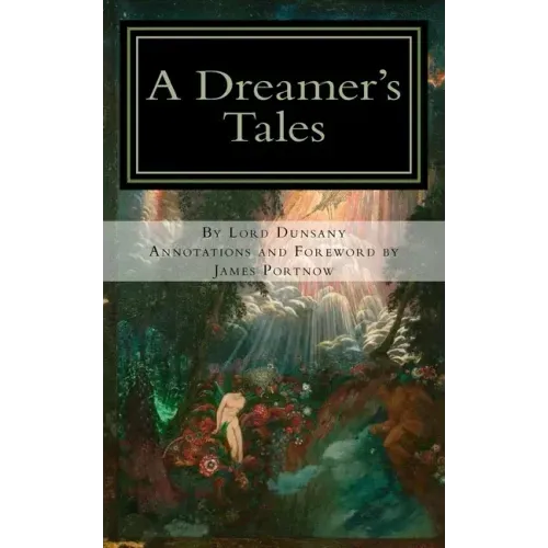 A Dreamer's Tales: Annotated Edition