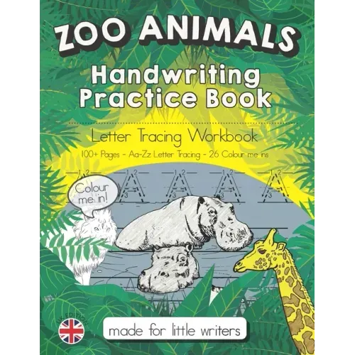 Zoo Animals Handwriting Practice Book: Letter Tracing Workbook For Reception KS1 & KS2
