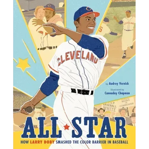All Star: How Larry Doby Smashed the Color Barrier in Baseball