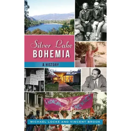 Silver Lake Bohemia: A History