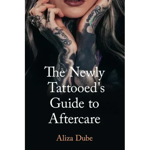 The Newly Tattooed's Guide to Aftercare