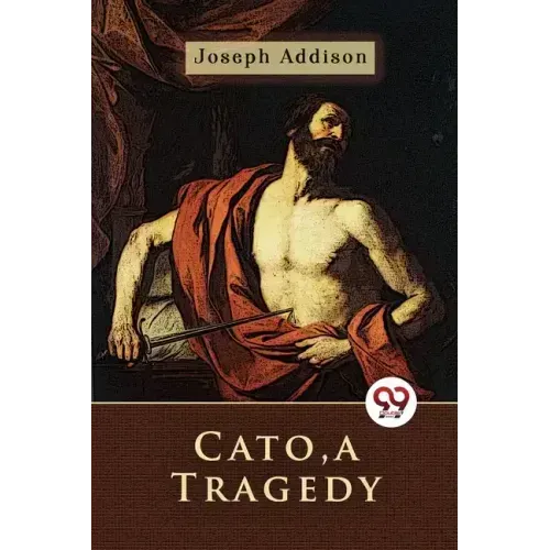 Cato, a Tragedy