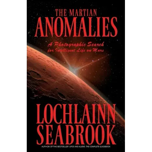 The Martian Anomalies: A Photographic Search for Intelligent Life on Mars