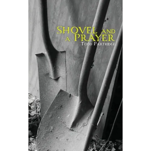 Shovel and a Prayer