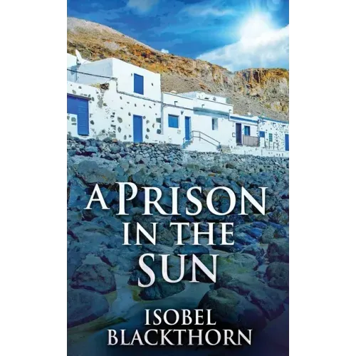 A Prison In The Sun