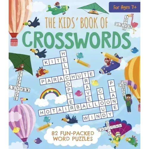 The Kids' Book of Crosswords: 82 Fun-Packed Word Puzzles