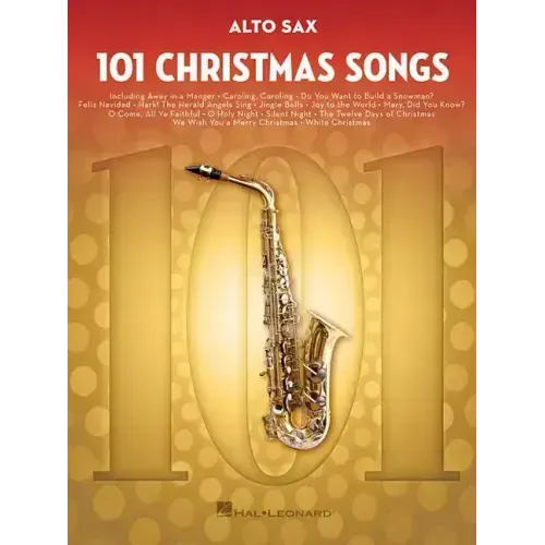 101 Christmas Songs: For Alto Sax
