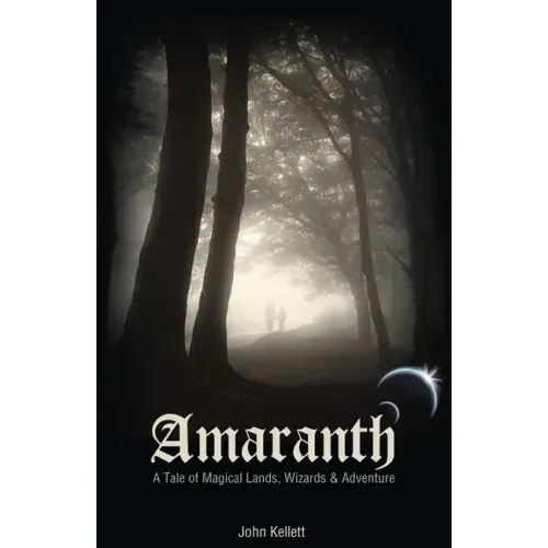 Amaranth: A Tale of Magical Lands, Wizards and Adventure.