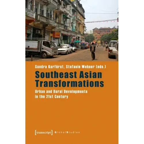 Southeast Asian Transformations: Urban and Rural Developments in the 21st Century