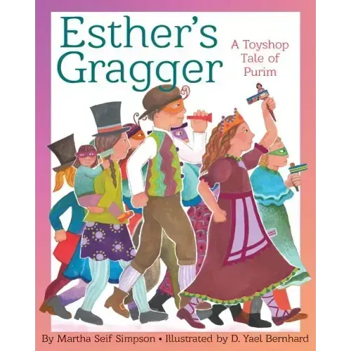 Esther's Gragger: A Toyshop Tale of Purim