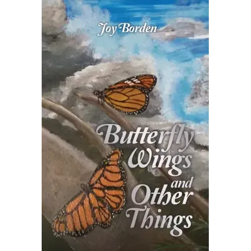 Butterfly Wings and Other Things