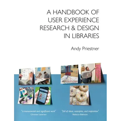 A Handbook of User Experience Research & Design in Libraries