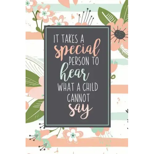 It Takes A Special Person To Hear What A Child Cannot Say: ABA Gifts For Behavior Therapist Autism Teacher Gift Teacher Appreciation For Special Educa