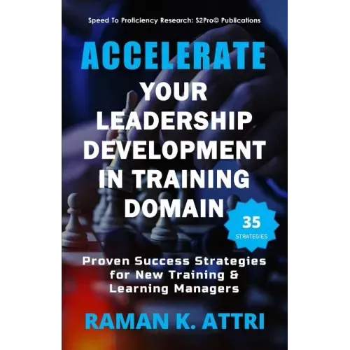 Accelerate Your Leadership Development in Training Domain: Proven Success Strategies for New Training & Learning Managers