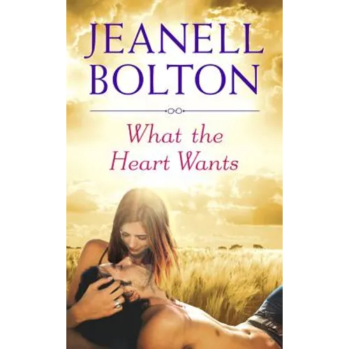What the Heart Wants