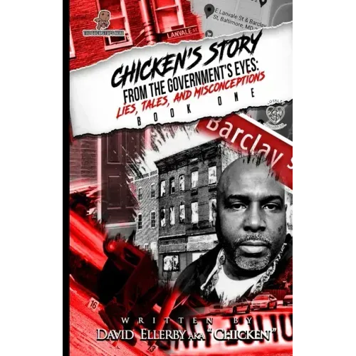 Chicken's Story: Tales, Lies, and Misconceptions from the Government's Eye's
