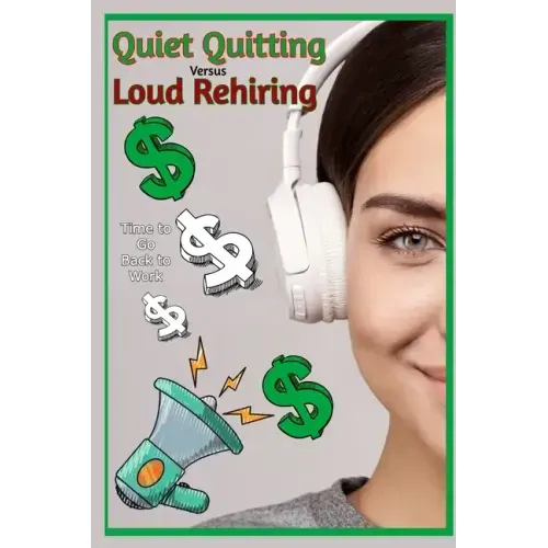 Quiet Quitting vs. Loud Rehiring: Time to Go Back to Work