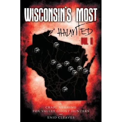 Wisconsin's Most Haunted: Vol II
