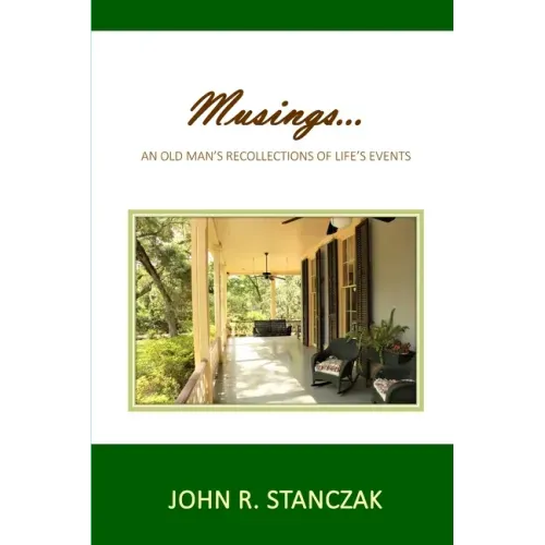 Musings...An Old Man's Recollections of Life's Events