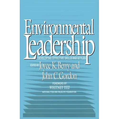 Enviromental Leadership: Developing Effective Skills and Styles