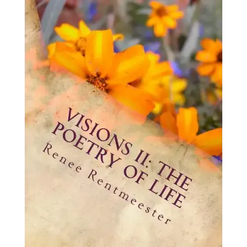 Visions II: The Poetry of Life