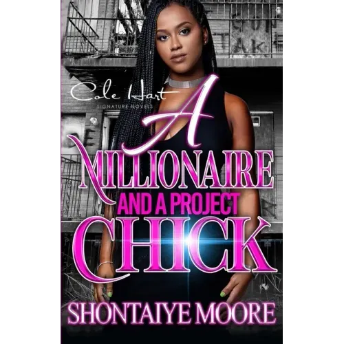 A Millionaire And A Project Chick: An African American Romance