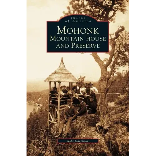 Mohonk: Mountain House and Preserve