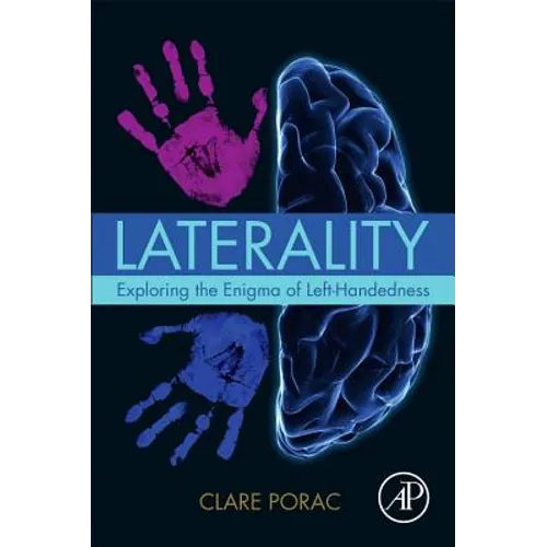 Laterality: Exploring the Enigma of Left-Handedness