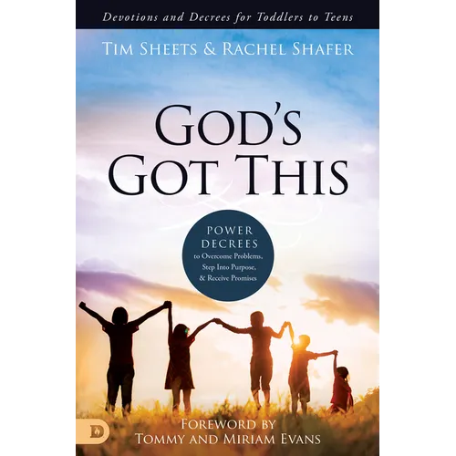 God's Got This: Power Decrees to Overcome Problems, Step Into Purpose, and Receive Promises