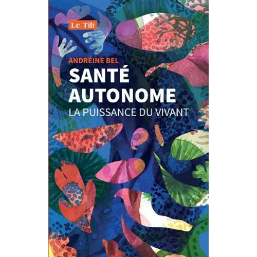 Santé autonome: La puissance du vivant
