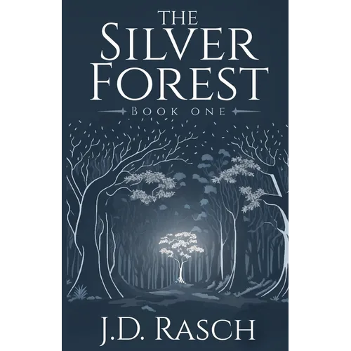 The Silver Forest, Book One