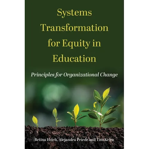 Systems Transformation for Equity in Education: Principles for Organizational Change